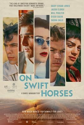 海角官方首页《快马驰情 On Swift Horses》免费在线观看